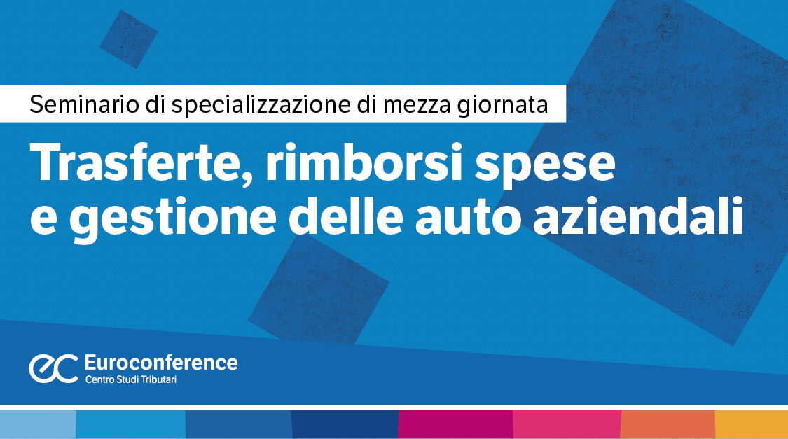 Immagine Trasferte, rimborsi spese e gestione delle auto aziendali | Euroconference